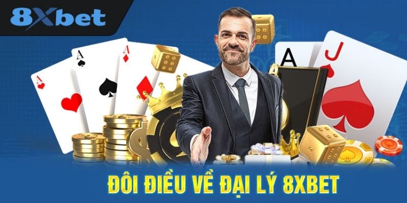 Chi tiết đại lý 8xbet